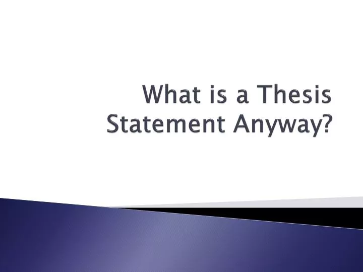 what is a thesis statement anyway