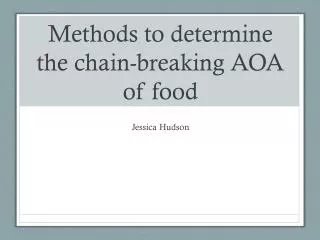 Methods to determine the chain-breaking AOA of food