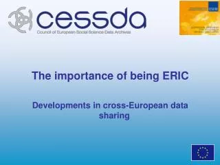 The importance of being ERIC Developments in cross-European data sharing
