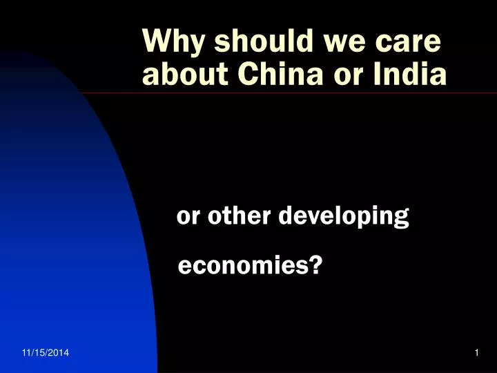 why should we care about china or india