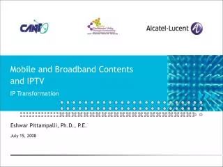 Mobile and Broadband Contents and IPTV IP Transformation