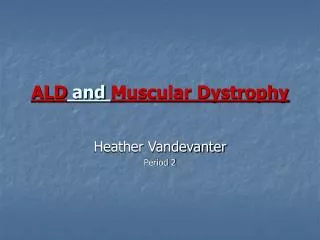 ALD and Muscular Dystrophy