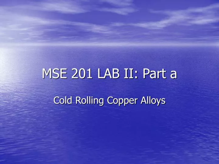 mse 201 lab ii part a