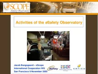Activities of the e Safety Observatory
