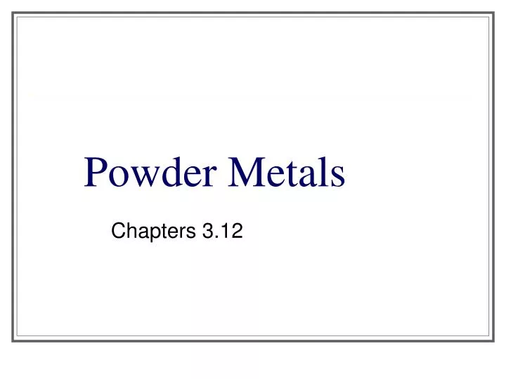 powder metals