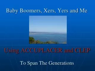 Baby Boomers, Xers, Yers and Me