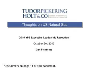 2010 YPE Executive Leadership Reception October 26, 2010 Dan Pickering