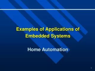 Examples of Applications of Embedded Systems Home Automation