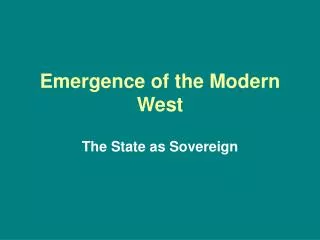 Emergence of the Modern West