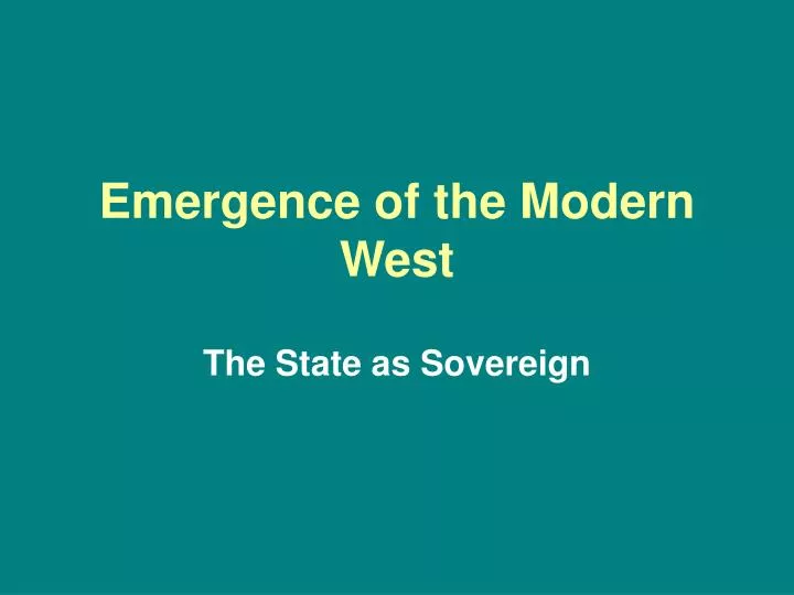 emergence of the modern west