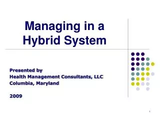 Managing in a Hybrid System