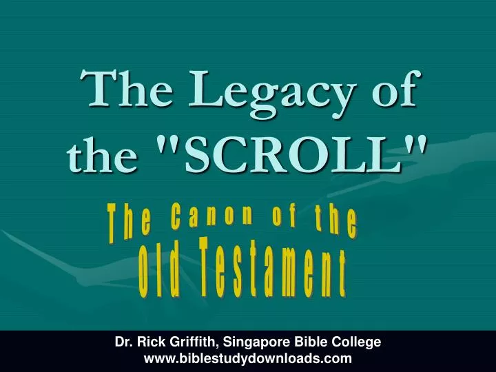 the legacy of the scroll