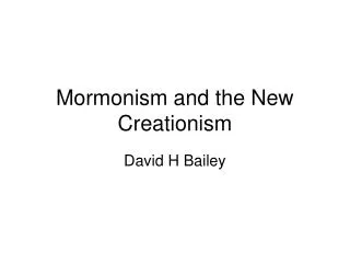 Mormonism and the New Creationism