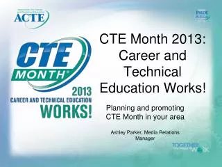 CTE Month 2013: Career and Technical Education Works!