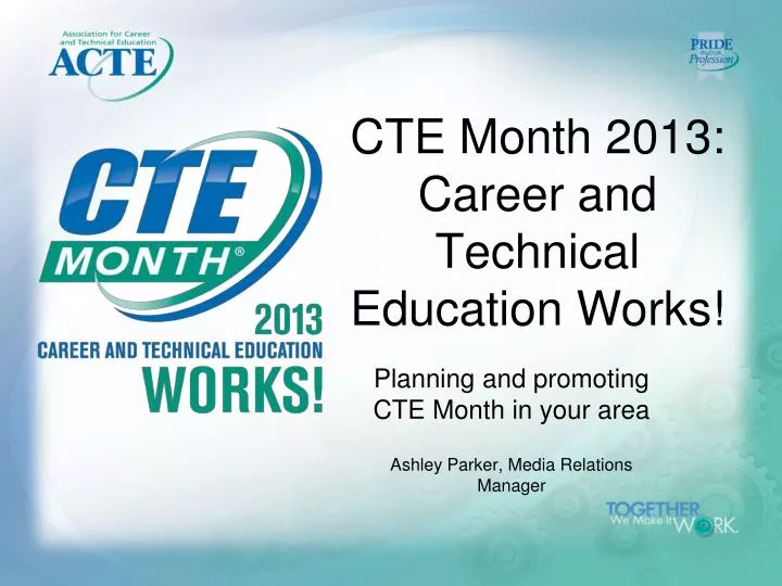 cte month 2013 career and technical education works