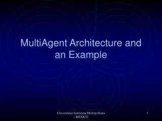 MultiAgent Architecture and an Example