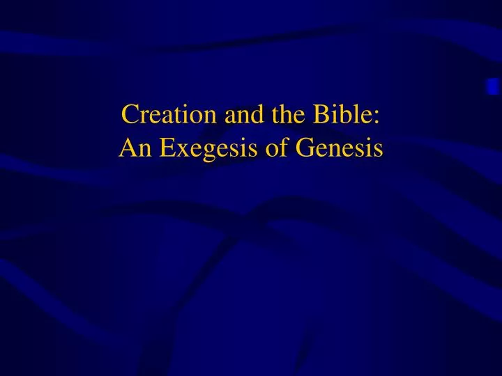 creation and the bible an exegesis of genesis