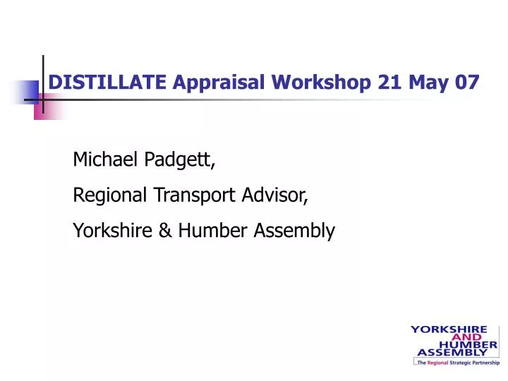 distillate appraisal workshop 21 may 07