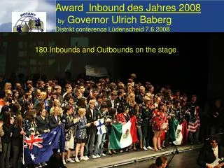 180 Inbounds and Outbounds on the stage