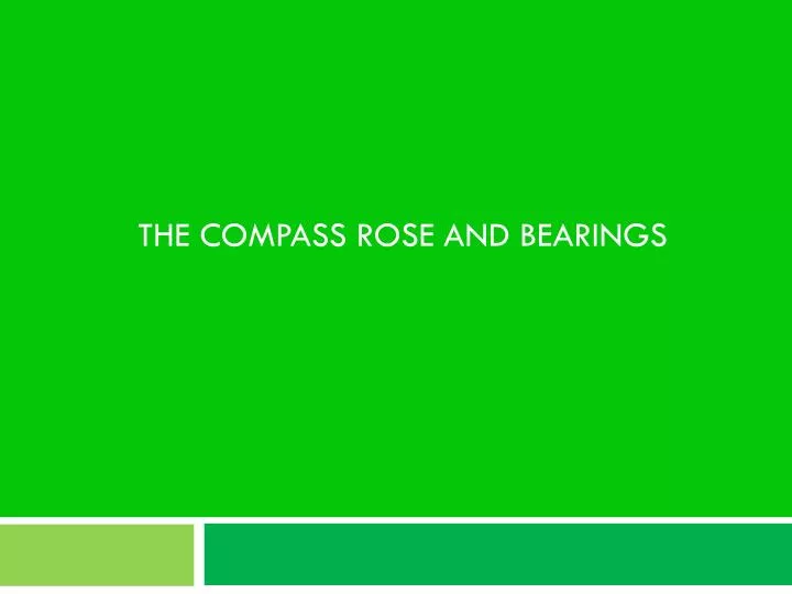 the compass rose and bearings