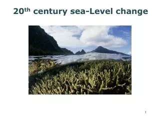 20 th century sea-Level change