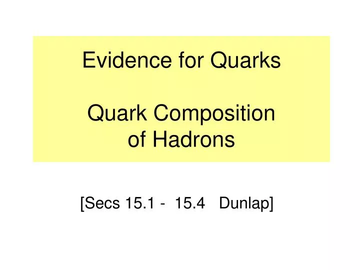 evidence for quarks quark composition of hadrons