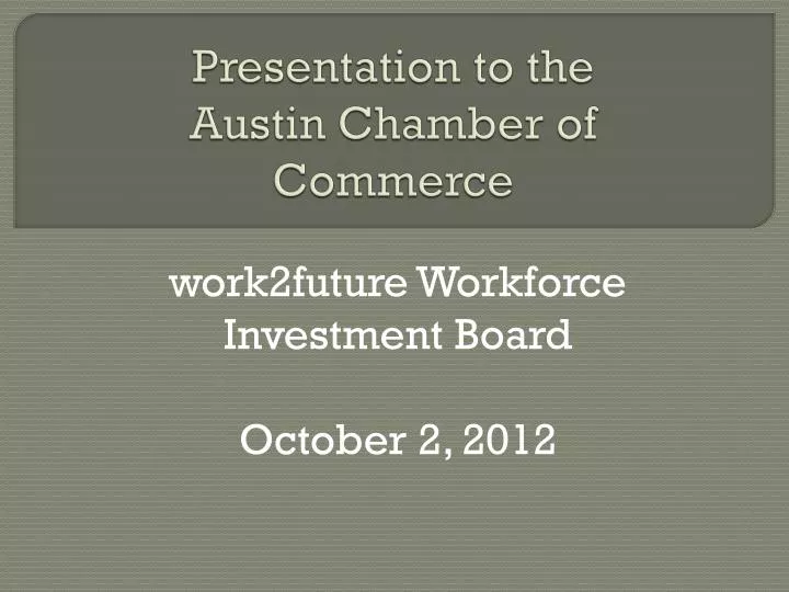 presentation to the austin chamber of commerce
