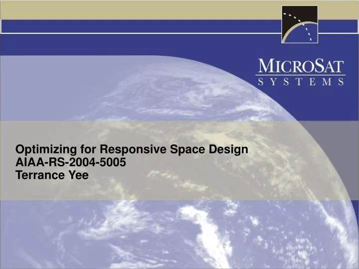 optimizing for responsive space design aiaa rs 2004 5005 terrance yee