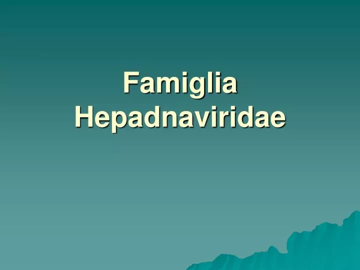 famiglia hepadnaviridae