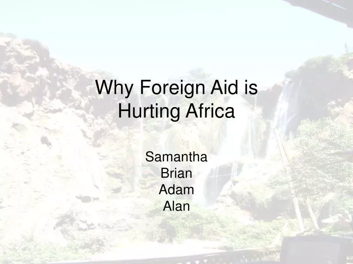 why foreign aid is hurting africa