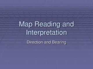 Map Reading and Interpretation