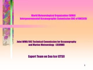 World Meteorological Organization (WMO) Intergovernmental Oceanographic Commission (IOC of UNESCO)
