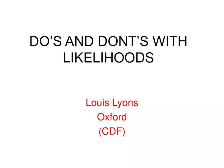 do s and dont s with likelihoods