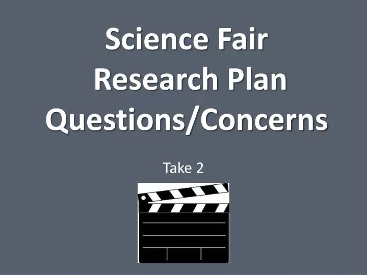 science fair research plan questions concerns