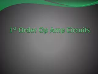1 st Order Op Amp Circuits