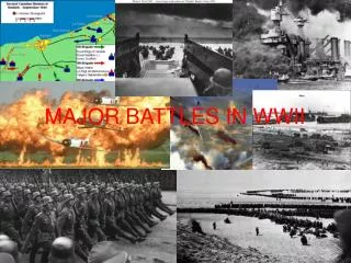 MAJOR BATTLES IN WWII