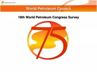 19th World Petroleum Congress Survey