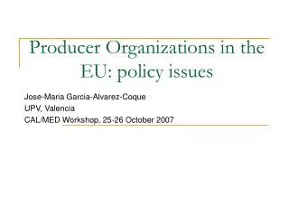 Producer Organizations in the EU: policy issues