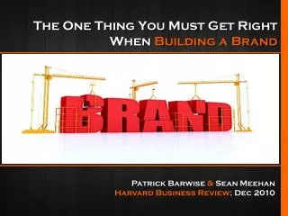 The One Thing You Must Get Right When Building a Brand