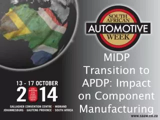 MIDP Transition to APDP: Impact on Component M anufacturing