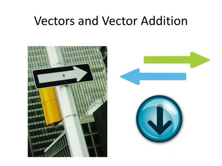 vectors and vector addition
