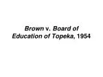 Brown v. Board of Education of Topeka , 1954