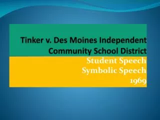 Tinker v. Des Moines Independent Community School District