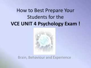 How to Best Prepare Your Students for the VCE UNIT 4 Psychology Exam !