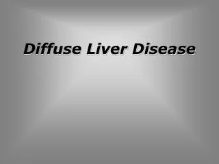 Diffuse Liver Disease