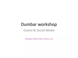 Dumbar workshop