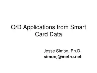 O/D Applications from Smart Card Data