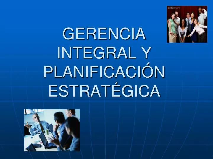 gerencia integral y planificaci n estrat gica