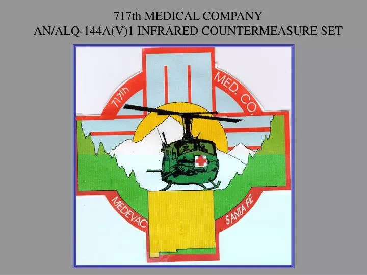 717th medical company an alq 144a v 1 infrared countermeasure set