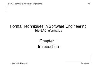 Formal Techniques in Software Engineering 3de BAC Informatica